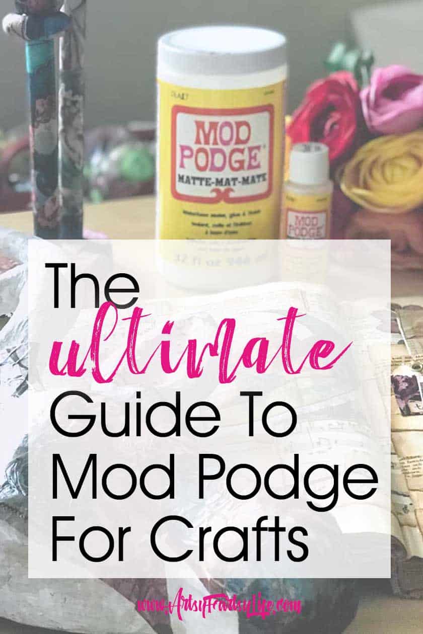 Mod Podge For Crafts The Ultimate Guide · Artsy Fartsy Life